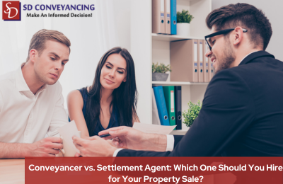Conveyancer vs. Settlement Agent: Which One Should You Hire for Your Property Sale?